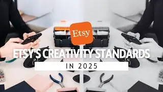 Etsy Creativity Standards 2025 Explained | What You Can & Can&rsquo;t Sell