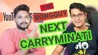 The Next @CarryMinati of West Bengal @TheBongGuyOfficial