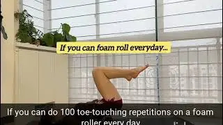 ➡️. If you can foam roll everyday...1️⃣0️⃣0️⃣ Toe- touching taps....