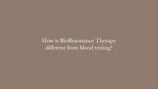 How is BioResonance Therapy different from blood testing?