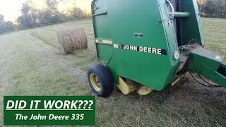 Did It Work???  The John Deere 335 Round Baler