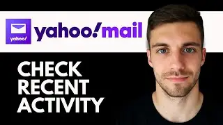 How to Check Recent Activity in Yahoo Mail 2026 (Step-by-Step Guide)