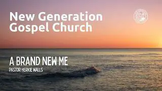 A brand new me | New Generation Gospel Church | 1/4/2026