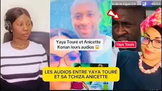 🚨🚨LES AUDIOS SONT LÀ OOH ENTRE YAYA TOURÉ ET ANICETTE