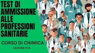 TEST AMMISSIONE PROFESSIONI SANITARIE | SOLUBILIT&Agrave; E CONCENTRAZIONE | LEZIONE 18