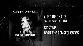Sic Zone - Lord of Chaos (and the wings of steel) (Official Audio)
