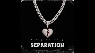 03 Separation [free Beat] Prod By Riley On Trap &reg;️