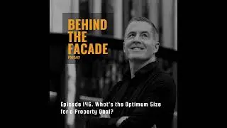 146. What is the Optimum Size for a Property Deal?