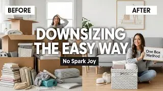 How to Start Downsizing Without Overwhelm (The One-Box Method)