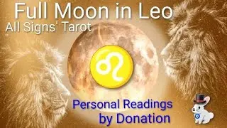 Timestamped 🧿All Signs' Full Moon in Leo ♌🌕 Tarot Messages Waiting for your Opportunity to Arrive!