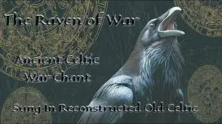 Bran na Catha &ndash; The Raven of War (Ancient Celtic Battle Chant)