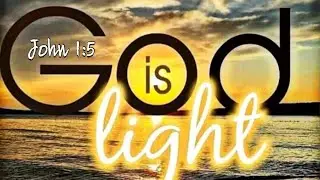 The Light darkness can't stop:John 1:5