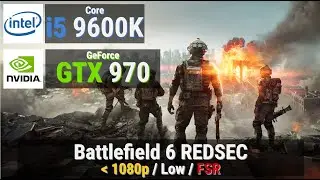 GeForce GTX 970 4GB vs Battlefield 6 RedSec