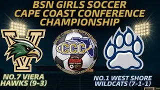 PART 2 BSN GIRLS SOCCER: CCC CHAMPIONSHIP: No. 7 Viera Hawks at No. 1 West Shore Wildcats