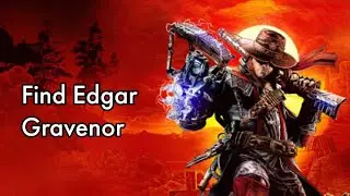Evil West Find Edgar Gravenor