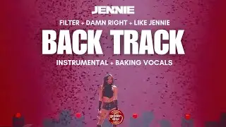 JENNIE - Filter + Damn Right + like JENNIE [Instrumental w/ Backing Vocals] GDA 2026 