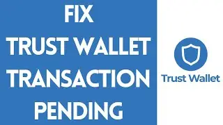 How To Fix Trust Wallet Transaction Pending Problem (Quick & Easy)