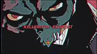 KXLLSWXTCH - EXORCIST (PROD. MATHIASTYNER)