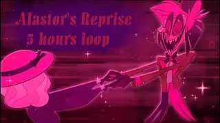 HAZBIN HOTEL: Alastor's Reprise (Inside Of Every Demon Is a Lost Cause) - 5 HOURS LOOP