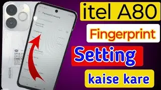 Itel a80 5g fingerprint screen lock kaise lagaye|fingerprint lock setting in Itel a80|fingerprint