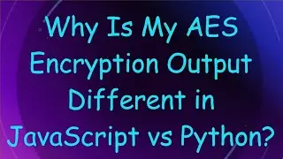 Why Is My AES Encryption Output Different in JavaScript vs Python?
