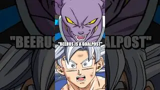 &ldquo;Beerus is a moving Goalpost&rdquo;