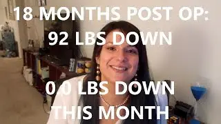 Gastric Sleeve (VSG) - 18 Months Post-Op - Going Strong