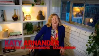 Meet Katy Arnander Director of Programming at #SXSWLondon!