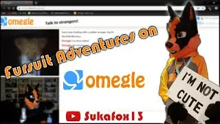 Suka's Fursuit Adventures On Omegle