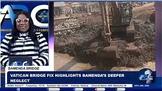 Bamenda&rsquo;s Vatican Bridge Reconstruction Exposes Token Fixes Amid Deeper Southern Cameroons Neglect