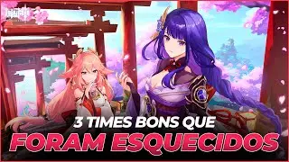 3 TIMES BONS QUE FORAM ESQUECIDOS EM GENSHIN #genshinimpact #raidenshogun