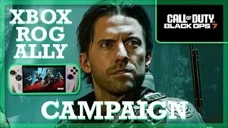 Xbox ROG Ally: Call of Duty Black Ops 7 Campaign Gameplay