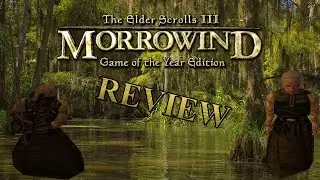 Trying Morrowind for the first time