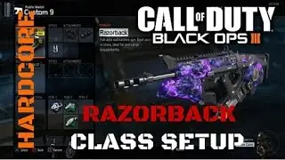 Razorback Hardcore Setup (Call Of Duty Black Ops 3)