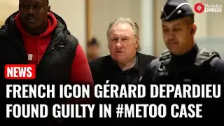 French Actor G&eacute;rard Depardieu Found Guilty of Sexual Assault, Gets Suspended Sentence
