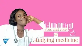 Pros and cons of studying medicine in Nigeria|| let's be honest