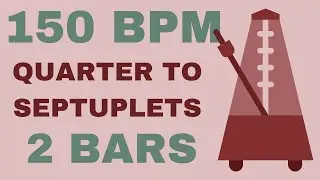 Metronome Click Track - 2 Bars Quarter to Septuplet Notes 150 bpm - Smartronome