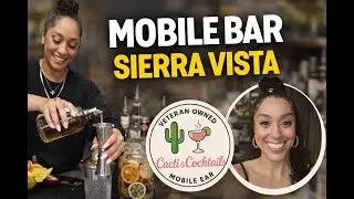 Cochise County Veteran-Owned Spotlight: Cacti & Cocktails Mobile Bar | Sierra Vista AZ