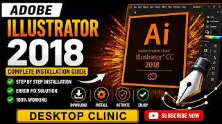 Adobe Illustrator 2018 Full Guide  Easy Installation /@DesktopClinic