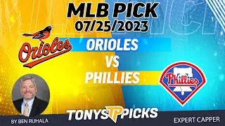 Baltimore Orioles vs Philadelphia Phillies 7/25/2023 FREE MLB Picks and on MLB Betting by Ben Ruhala