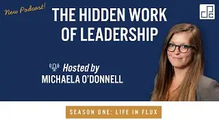 What Is the Hidden Work of Leadership? | The Hidden Work of Leadership