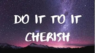 Cherish- Do It To It Lyrics