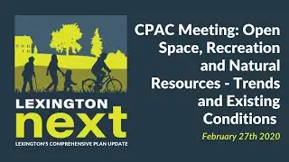 Comprehensive Plan Advisory Committee: Open Space, Recreation and Natural Resources - 2/27/2020