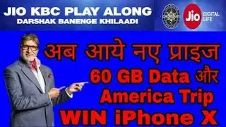 Jio KBC Play Along New Prize Jio 60GB Data Pack, WIN iPhone X, USA Trip