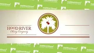 AndNowUKnow - Hood River Cherries - What's in Store