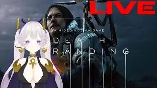 Yoru Streams | Death Stranding Director's Cut | First Time Full Playthrough | Part 7