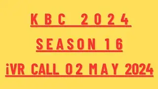 KBC Ivr Call Today 2 May 2024 || Ivr Call Today Kbc 2024 | Ivr Call Kbc 16 | Kaun Crorepati Ivr Call