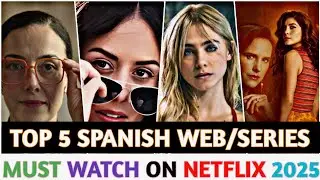 Top  5 Best Adult  Spanish Web/TV Series on  Netflix in Hin/Eng  | Watch Alone 2025