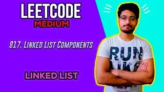 817. Linked List Components | LEETCODE MEDIUM | LINKED LIST