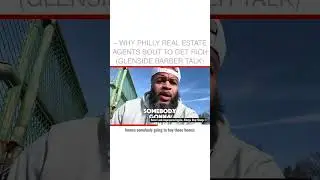 &ndash; why philly real estate agents bout to get RICH (glenside barber talk)